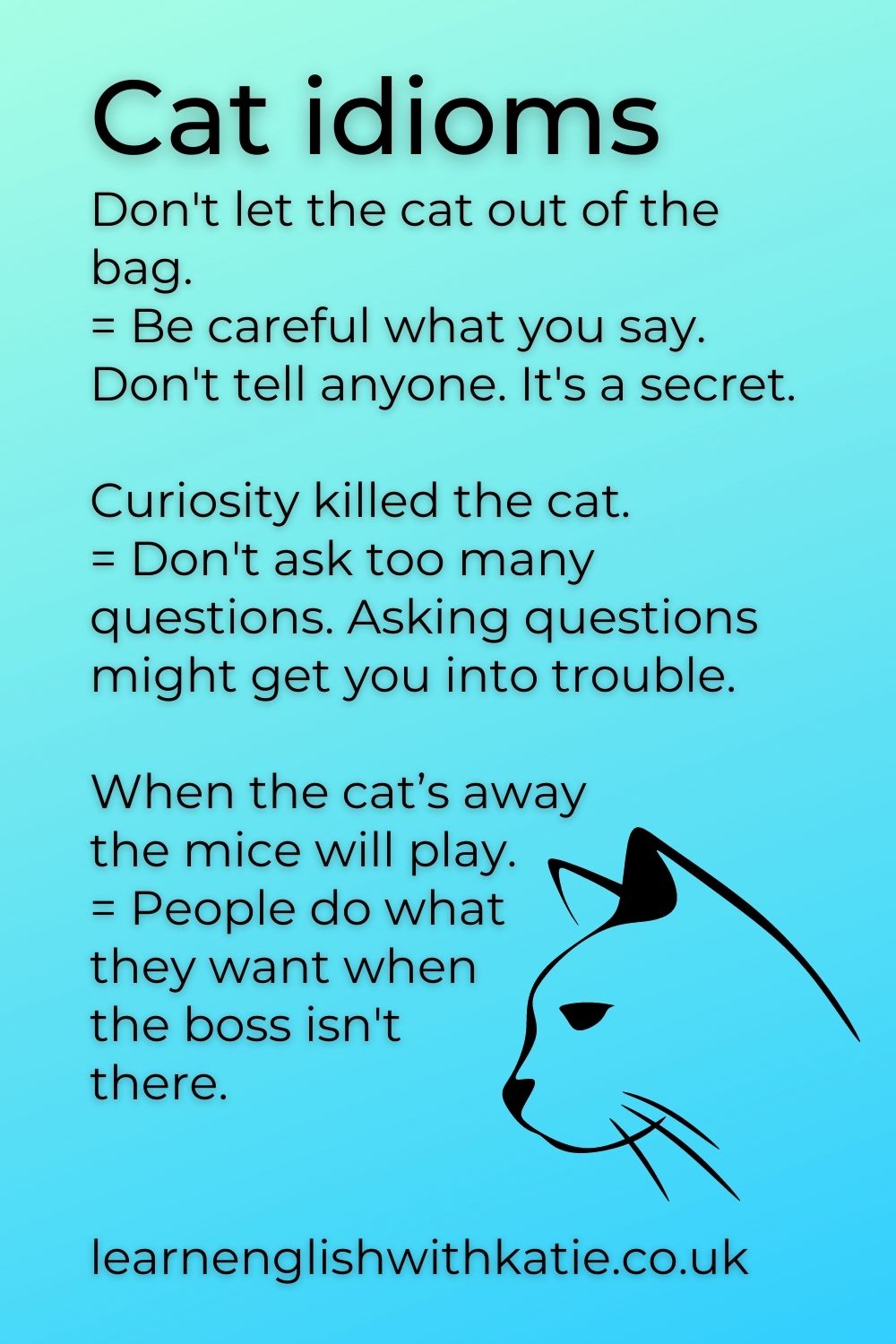 Curiosity Killed The Cat - English Cat Idioms and phrases  Idioms and  phrases, Cat idioms, Curiosity killed the cat